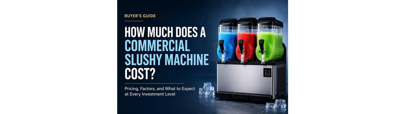 How Much Does a Commercial Slushy Machine Cost?